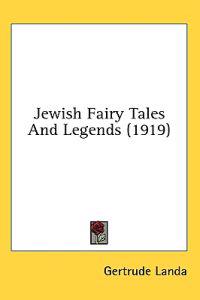 Bokomslag för "Jewish Fairy Tales and Legends"