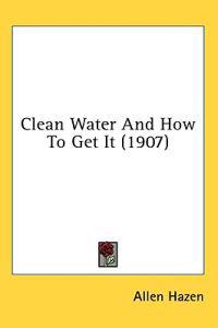 Clean Water and How to Get It