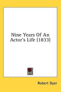 Nine Years Of An Actor's Life (1833)