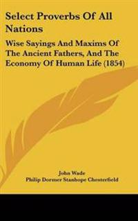 Wade, J: Select Proverbs Of All Nations