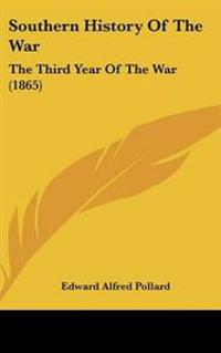Pollard, E: Southern History Of The War