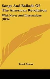 Bokomslag för "Songs And Ballads Of The American Revolution"