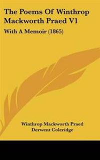 The Poems of Winthrop Mackworth Praed
