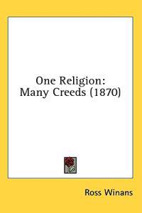 One Religion: Many Creeds (1870)
