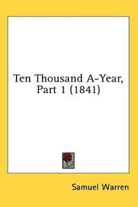 Ten Thousand A-Year, Part 1 (1841)