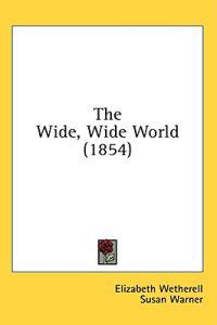 The Wide, Wide World (1854)