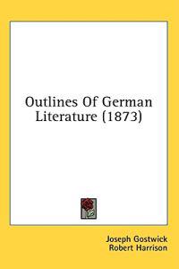 Outlines Of German Literature (1873)
