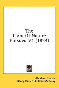 The Light Of Nature Pursued V1 (1834)