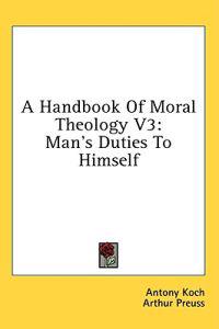 A Handbook of Moral Theology