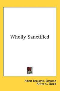 Wholly Sanctified