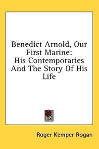 Benedict Arnold, Our First Marine
