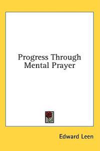 Progress Through Mental Prayer