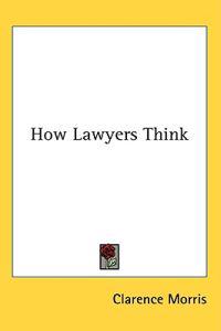How Lawyers Think