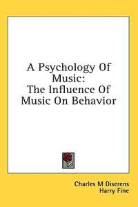 A Psychology of Music