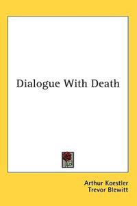 Dialogue With Death