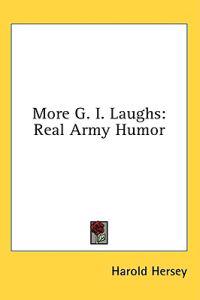 More G. I. Laughs