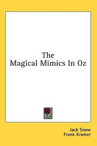 The Magical Mimics in Oz