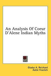 Bokomslag för "An Analysis of Coeur D'alene Indian Myths"