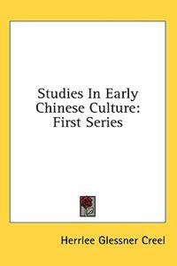 Studies in Early Chinese Culture
