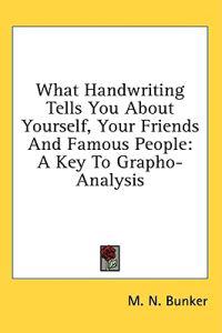 What Handwriting Tells You About Yourself, Your Friends and Famous People