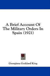 A Brief Account of the Military Orders in Spain