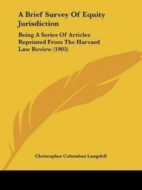 A Brief Survey Of Equity Jurisdiction