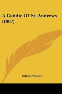 A Caddie Of St. Andrews (1907)
