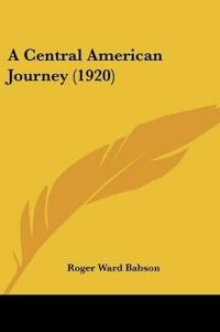 A Central American Journey (1920)