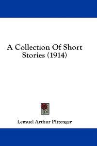 A Collection Of Short Stories (1914)