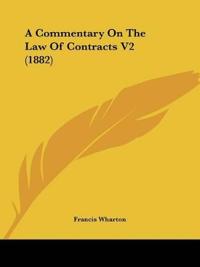 A Commentary On The Law Of Contracts V2 (1882)