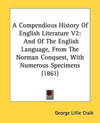 A Compendious History Of English Literature V2