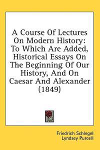 A Course Of Lectures On Modern History