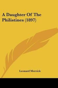 A Daughter Of The Philistines (1897)