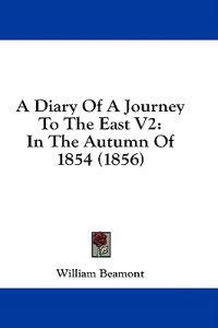 A Diary Of A Journey To The East V2