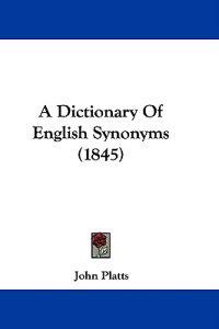 A Dictionary Of English Synonyms (1845)