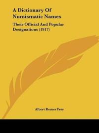 A Dictionary Of Numismatic Names