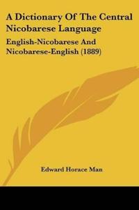 A Dictionary Of The Central Nicobarese Language
