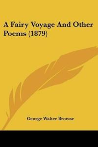A Fairy Voyage And Other Poems (1879)