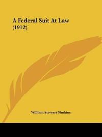 A Federal Suit At Law (1912)