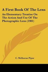 A First Book Of The Lens