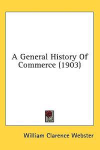 General History Of Commerce (1903)