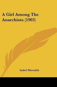 A Girl Among The Anarchists (1903)