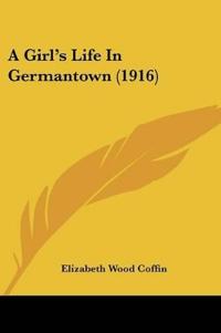 A Girl's Life In Germantown (1916)