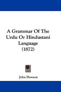 A Grammar Of The Urdu Or Hindustani Language (1872)