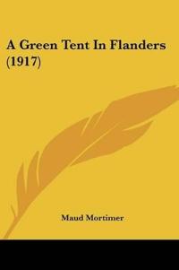 A Green Tent In Flanders (1917)