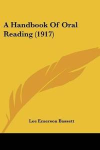 A Handbook Of Oral Reading (1917)