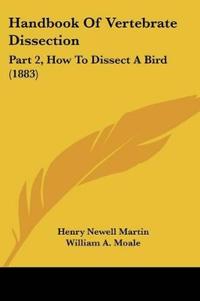 Handbook Of Vertebrate Dissection