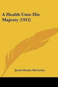 A Health Unto His Majesty (1912)