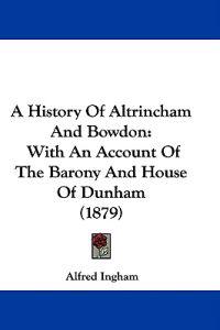 A History Of Altrincham And Bowdon
