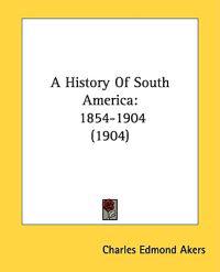 A History Of South America